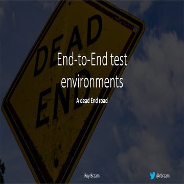 End-to-End test architectures, a dead End road