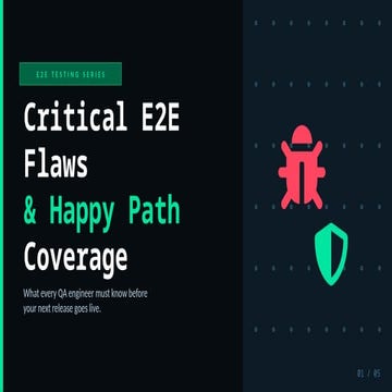 Critical E2E Flaws & Happy Path Coverage in Testing | PPTX