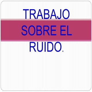 E2ºe ruido andrea a