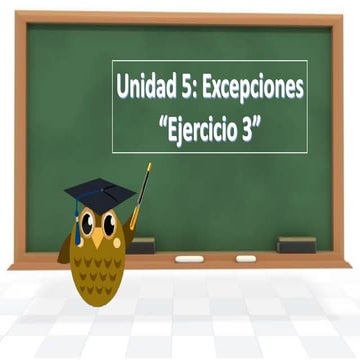 Unidad 5: Excepciones Ejercicio 3