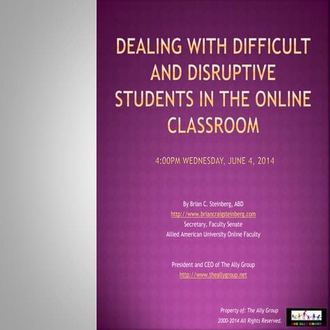 AAU Presentation- Dealing with Difficult and Disruptive Students in the Onlin...