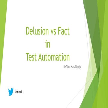 Delusion vs Reality of Test Automation