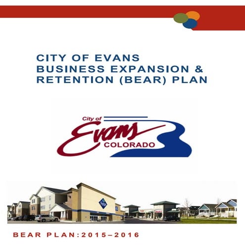CITY OF EVANS BUSINESS EXPANSION & RETENTION REPORT & PLAN 2015