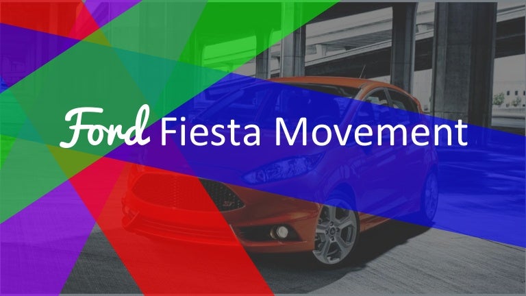 Ford Fiesta Movement Uf Marketing Management Case