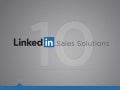 10 Tips to help you maximize your LinkedIn sales profile.