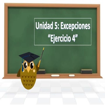 Unidad 5: Excepciones Ejercicio 4