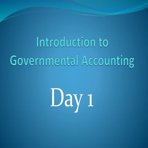 Introduction to Governmental Accounting_Updated Day One