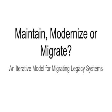 Maintain, Modernize or Migrate- (1)