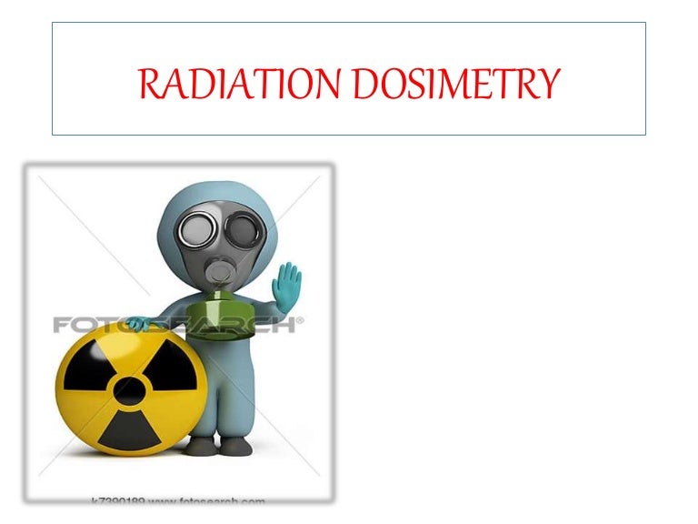 RADIATION DOSIMETRY