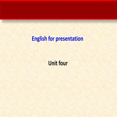 English for presentation Unit 4