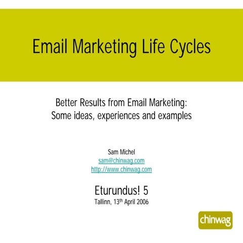 Sam Michel-Better Results from Email Marketing: Some ideas, experiences and e...