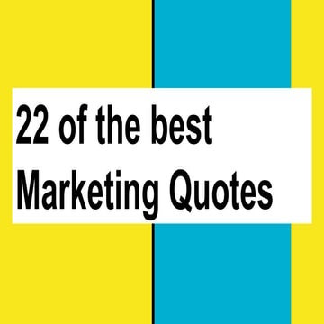 22 of the best marketing quotes