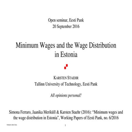 Karsten Staehr. Minimum Wages and the Wage Distribution in Estonia | PPT