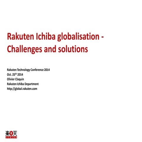 [Rakuten TechConf2014] [E-6] Rakuten Ichiba Globalization - Challenges and So...