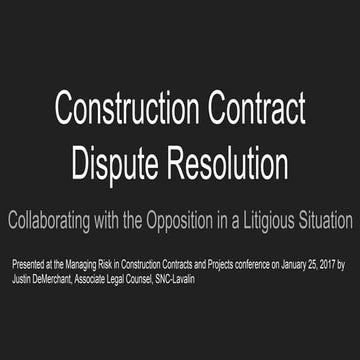 Presentation - Construction Contract Dispute Resolution