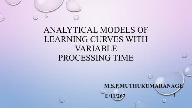 Analytical models of learning curves with variable processing time