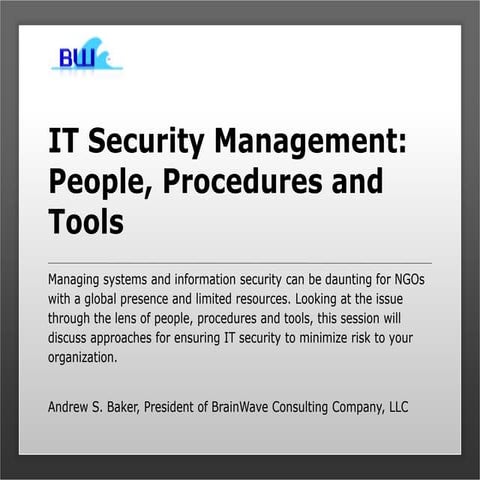IT Security Management -- People, Procedures and Tools