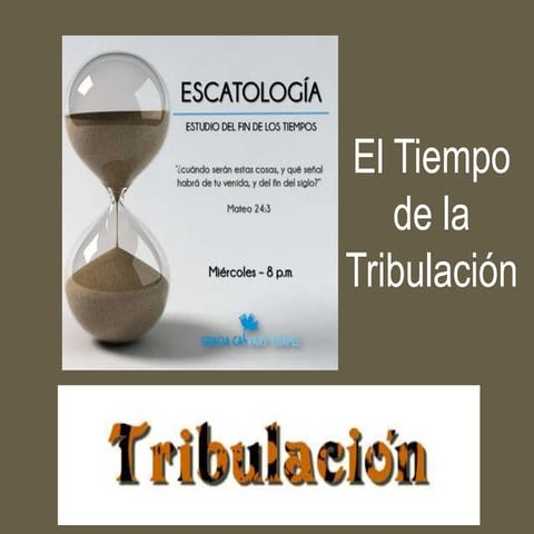 E7 El Tiempo de la Tribulación