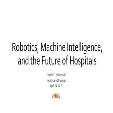 Robotics, Machine Intelligence, and the Future of Hospitals Final