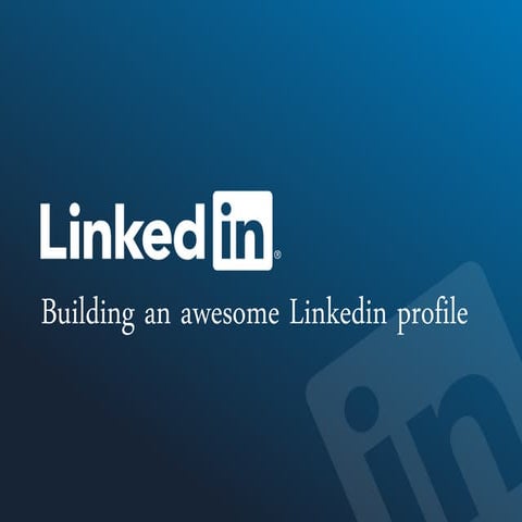 Building an awesome Linkedin Profile