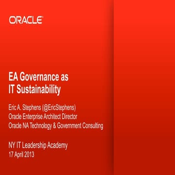 EA Governance as IT Sustainability (NY IT Leadership Academy Apr 2013)