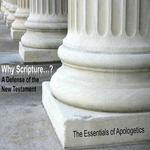 The Essentials of Apologetics - A Defense of the New Testament