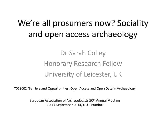 We’re All Prosumers Now? Sociality and Open Access Archaeology