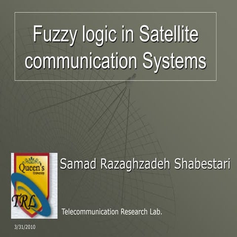 Fuzzy logic and Satellite communication Systems