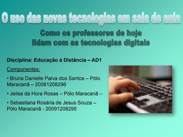 O uso das novas tecnologias em sala...