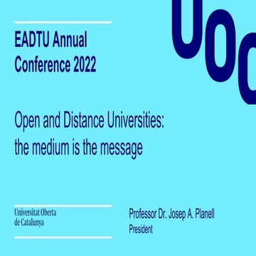 Josep Planell - Open and Distance Universities:  the medium is the message