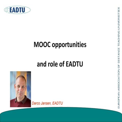 MOOC opportunities and role of EADTU