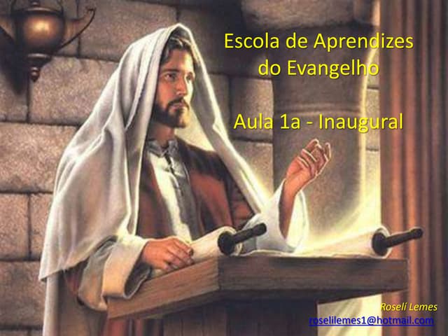 Escola de Aprendizes do Evangelho - 1a