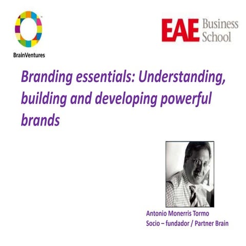 Branding essentials: Understanding, building and developing powerful brands (...