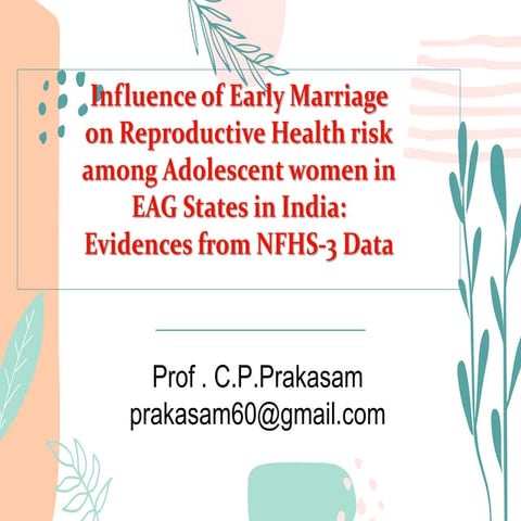 Influence of Early Marriage on Reproductive Health risk among Adolescent wome...