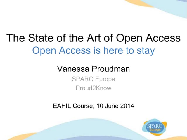 The State of the Art of Open Access. Open Access is here to stay, June 2014