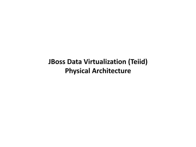 JBoss Data Virtualization (JDV) Sample Physical Deployment Architecture