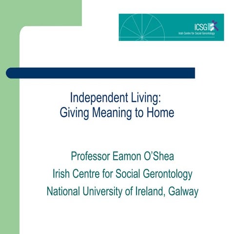 Prof Eamon O’Shea – “Overview of international approaches to enabling older p...