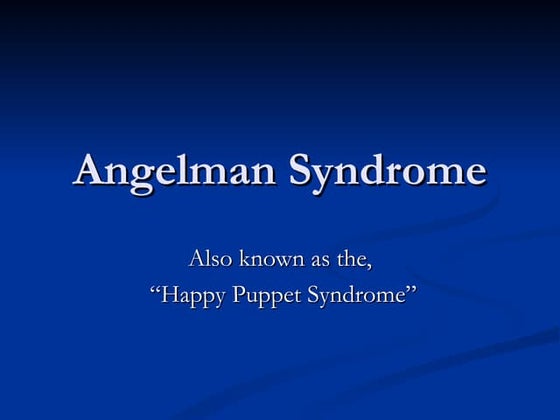 Angelman | PPT | Brain and Nervous System Disorders | Diseases and ...