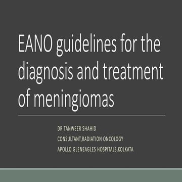 EANO GUIDELINES FOR MANAGEMENT OF MENINGIOMA