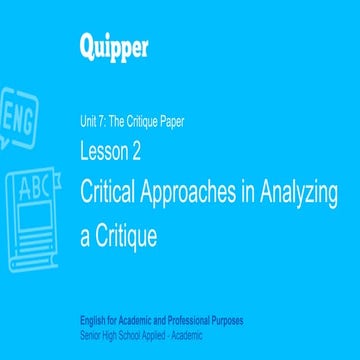 EAP 11_12_UNIT 7_LESSON 2_Critical Approaches in Analyzing a Critique.pptx