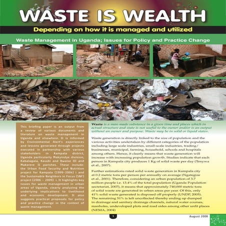 Waste is Wealth: depending on how it is managed and utilized.