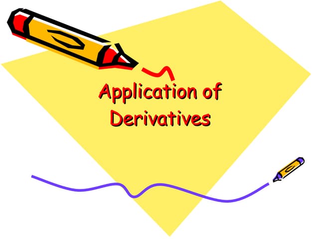 The Application of Derivatives