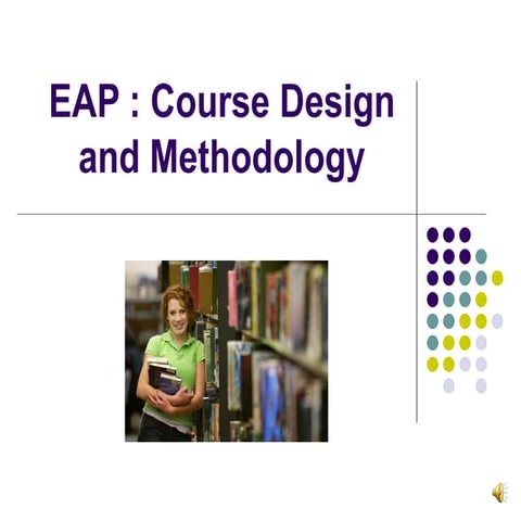 EAP - Approaches to Course Design and Methodology