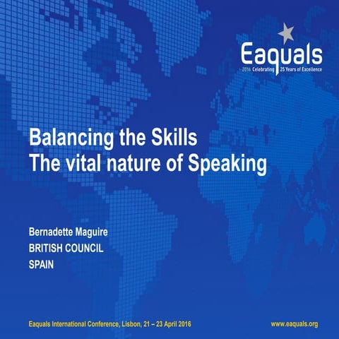 Bernadette Maguire: Balancing the Skills - The vital nature of Speaking