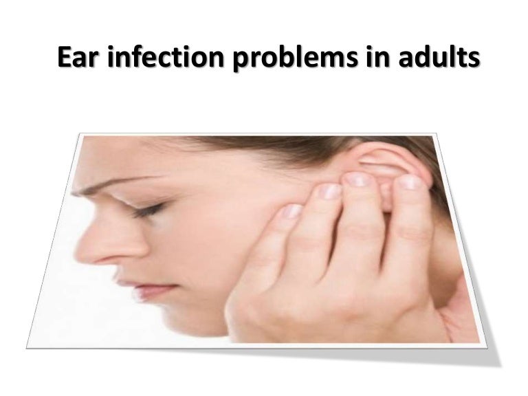 Ear infection problems in adults