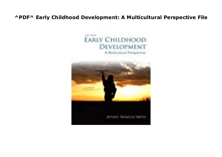 ^PDF^ Early Childhood Development: A Multicultural Perspective File