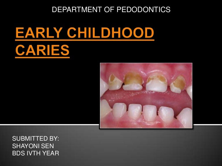 Early childhood caries