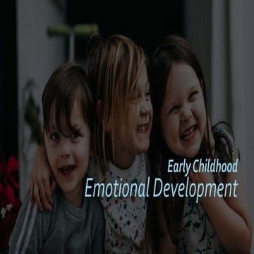 Early childhood (2-6 years) Emotional Development