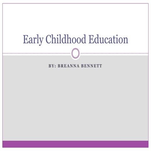 Early Childhood Education SlideShare- Final Draft