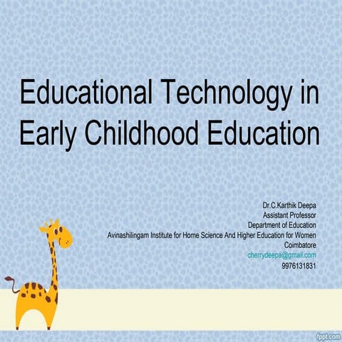 Educational technology @ Early childhood education 